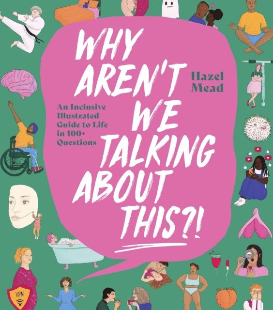 Hazel Mead - WHY AREN'T WE TALKING ABOUT THIS?!, E-bok