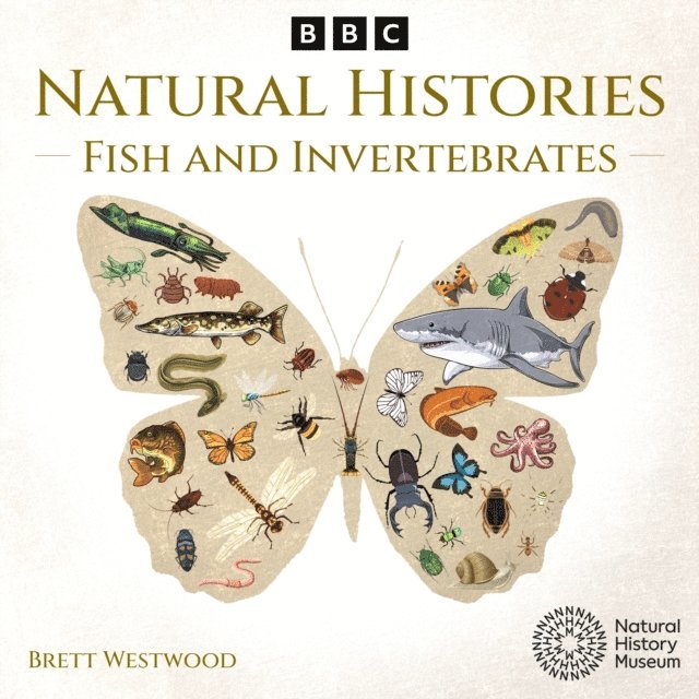 Brett Westwood - Natural Histories: Fish and Invertebrates, Ljudbok