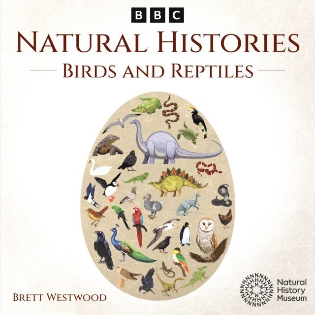 Brett Westwood - Natural Histories: Birds and Reptiles, Ljudbok