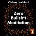 Zero Bullsh*t Meditation