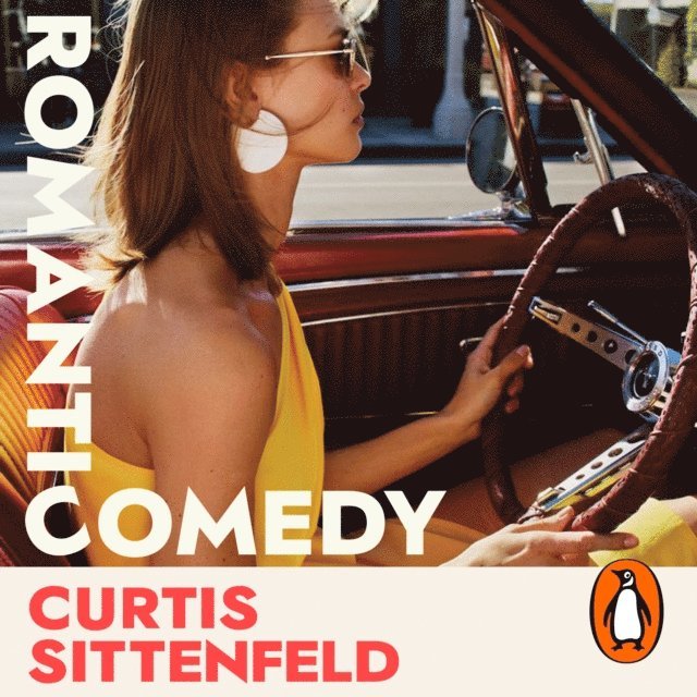 Curtis Sittenfeld - Romantic Comedy, Ljudbok