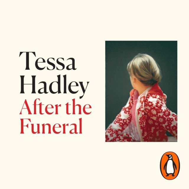 Tessa Hadley - After the Funeral, Ljudbok