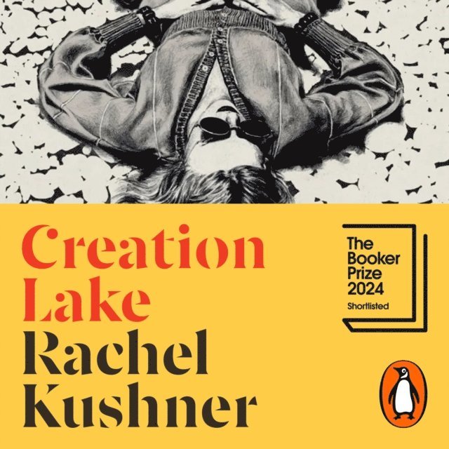 Rachel Kushner - Creation Lake, Ljudbok