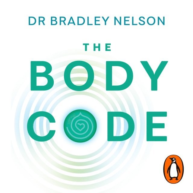 Bradley Nelson - Body Code, Ljudbok