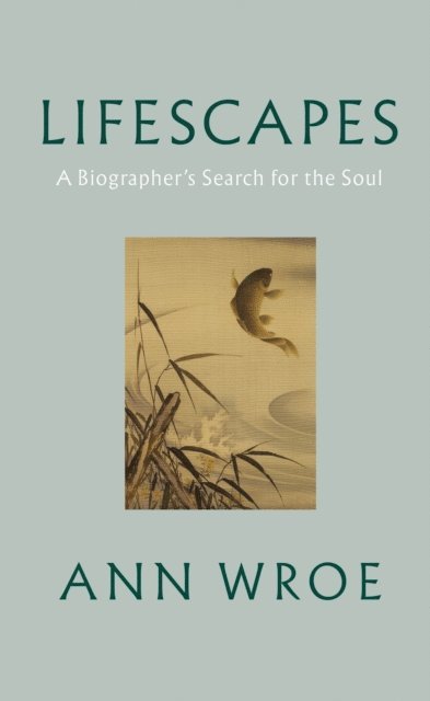 Ann Wroe - Lifescapes, E-bok. Tillgänglighet: Lägg i varukorg