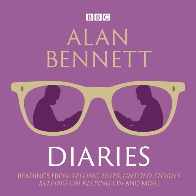 Alan Bennett - Alan Bennett: Diaries, Ljudbok