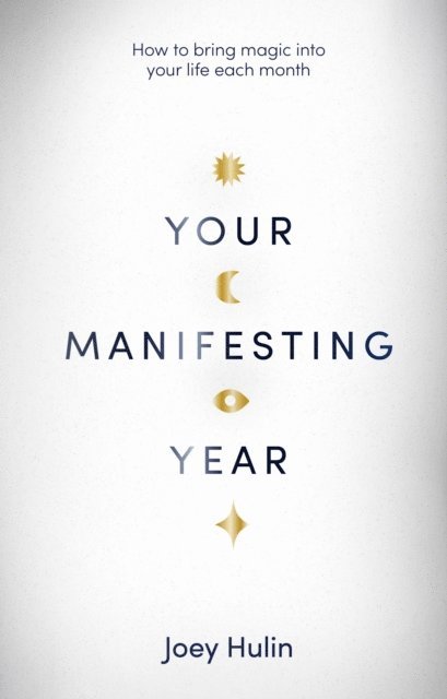 Joey Hulin - Your Manifesting Year, E-bok