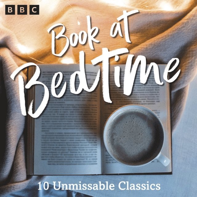 F.M. Mayor, Ford Madox Ford, Virginia Woolf, James Joyce, Jerome K. Jerome, Henry James, Thomas Hardy, Jane Austen, Robert Louis Stevenson, Charlotte Bronte - Book at Bedtime: A BBC Radio Collection, Ljudbok