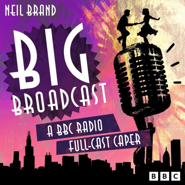 Neil Brand - Big Broadcast, Ljudbok