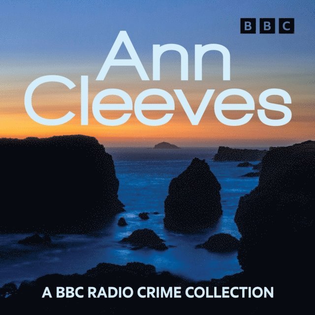 Ann Cleeves - Ann Cleeves: Raven Black, White Nights & other Shetland mysteries, Ljudbok