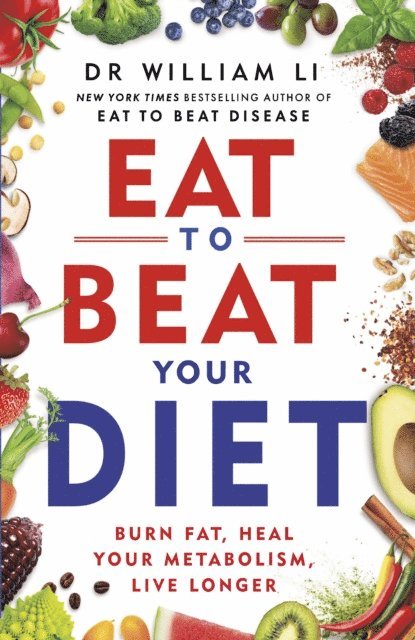 William Li - Eat to Beat Your Diet, E-bok