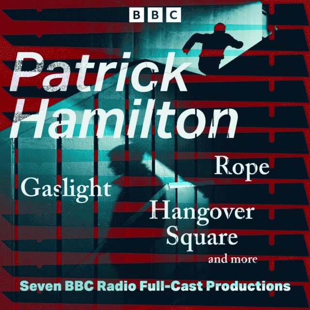 Patrick Hamilton - Patrick Hamilton: Rope, Gaslight, Hangover Square and more, Ljudbok