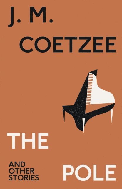 J.M. Coetzee - Pole and Other Stories, E-bok