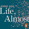 Life, Almost