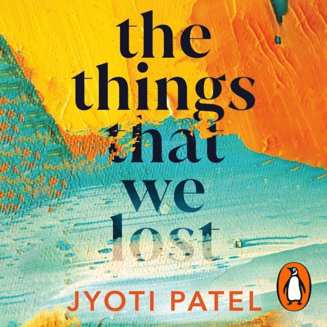 Jyoti Patel - Things That We Lost, Ljudbok