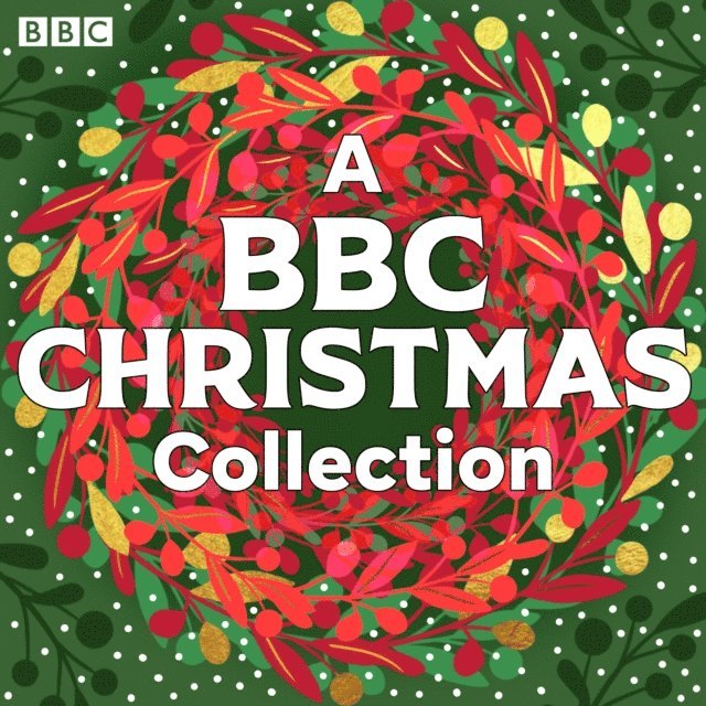 Jeremy Front, Elizabeth Gaskell, Leo Tolstoy, Anton Chekhov, Charles Dickens, Rachel Joyce, Alexander McCall Smith - BBC Christmas Collection, Ljudbok