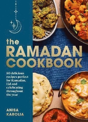 Anisa Karolia - Ramadan Cookbook, Inbunden