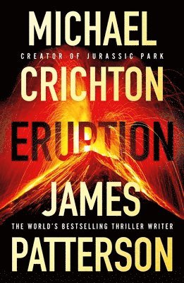 James Patterson, Michael Crichton - Eruption, Inbunden