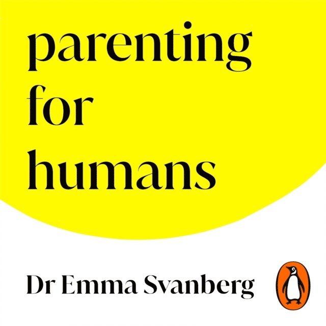 Emma Svanberg - Parenting for Humans, Ljudbok