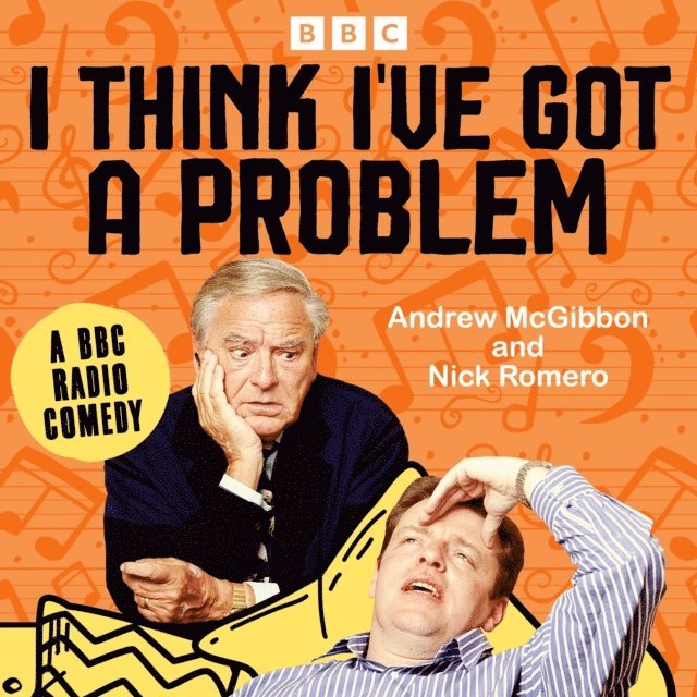 Nick Romero, Andrew McGibbon - I Think I've Got a Problem: The Complete Series 1 and 2, Ljudbok