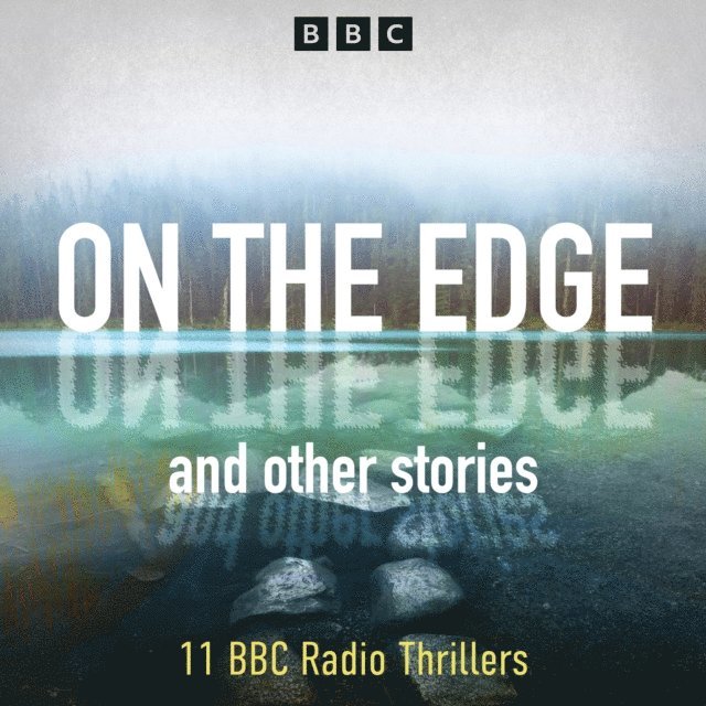 Tara Hegarty, Amy Ng, Simon Wu, Alex Bulmer, Lavinia Murray, Neil McKay, Marcy Kahan, Fraser Ayres, Hannah Silva - On The Edge and other stories, Ljudbok