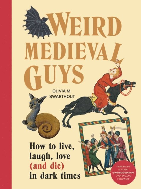 Olivia Swarthout - Weird Medieval Guys, E-bok