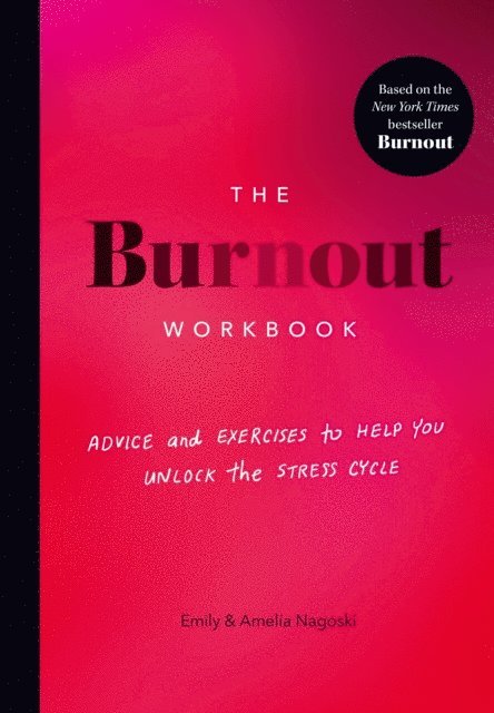Amelia Nagoski, Emily Nagoski - Burnout Workbook, E-bok