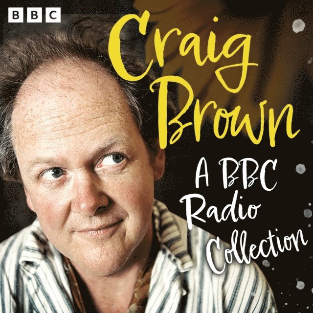 Craig Brown - Craig Brown: A BBC Radio Collection, Ljudbok