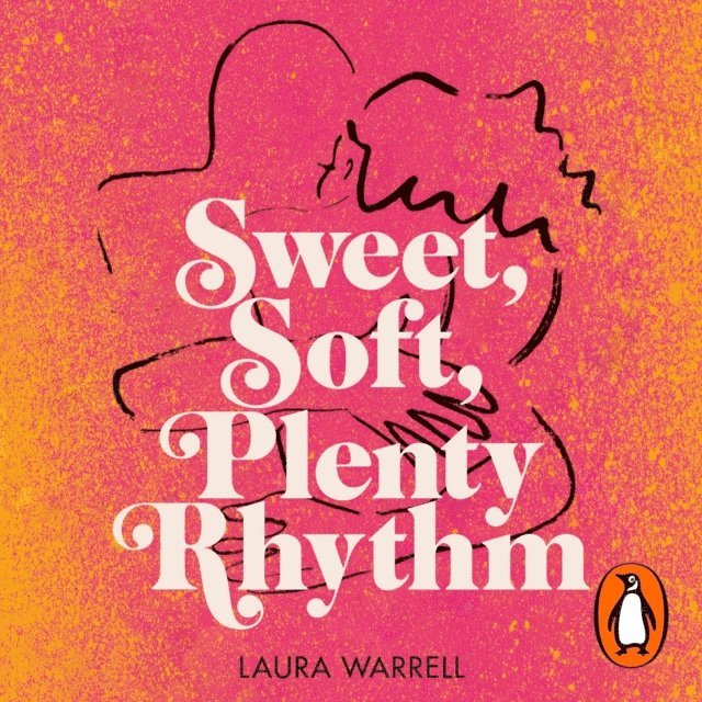 Laura Warrell - Sweet, Soft, Plenty Rhythm, Ljudbok