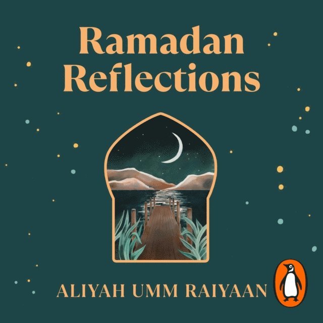 Aliyah Umm Raiyaan - Ramadan Reflections, Ljudbok