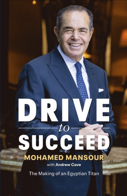 Mohamed Mansour, Andrew Cave - Drive to Succeed, E-bok
