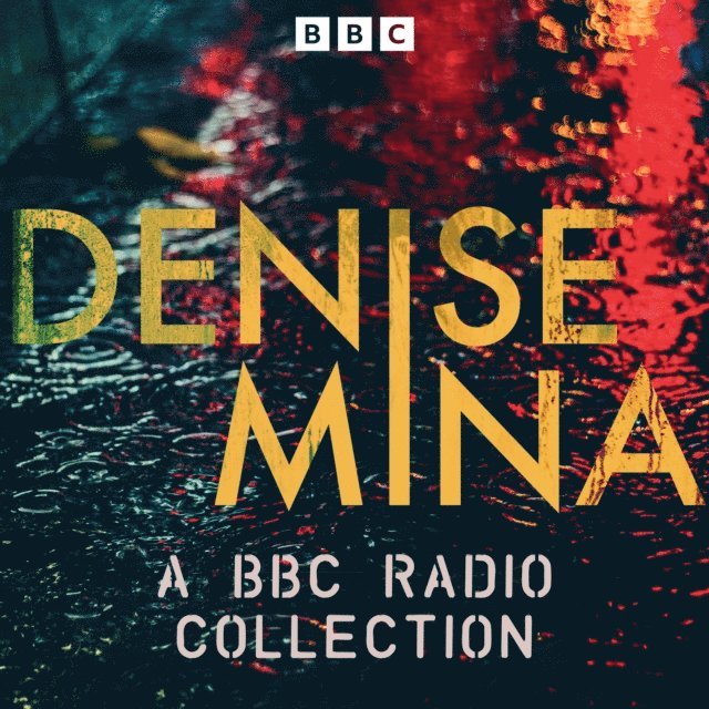 Denise Mina - Denise Mina: A BBC Radio Collection, Ljudbok