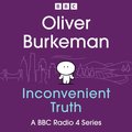 Oliver Burkeman?s Inconvenient Truth