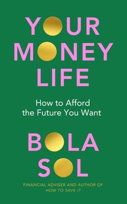 Bola Sol - Your Money Life, Häftad