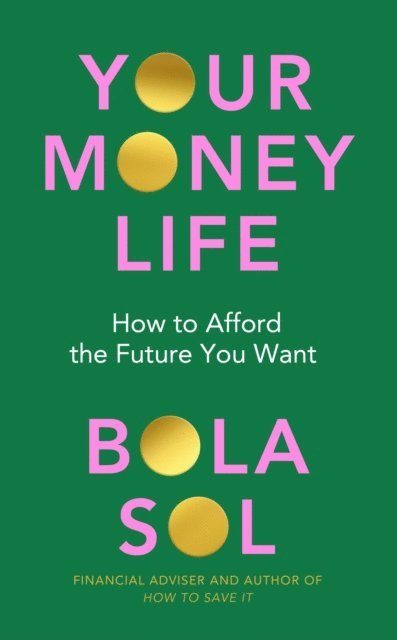 Bola Sol - Your Money Life, E-bok