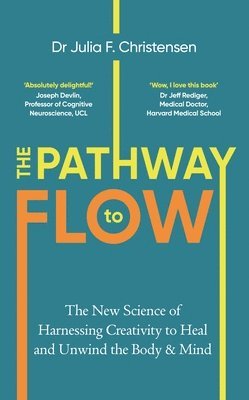 Julia F. Christensen - Pathway to Flow, Inbunden
