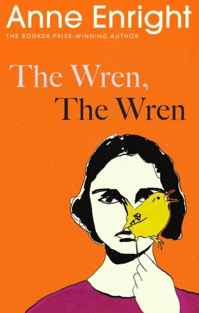 Anne Enright - Wren, The Wren, E-bok
