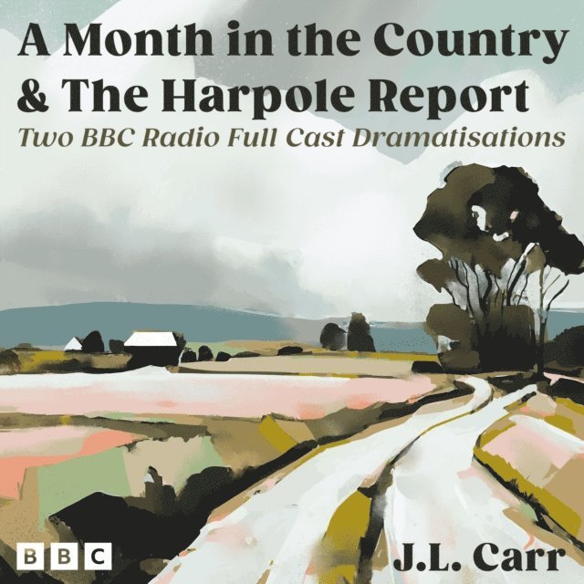 J.L. Carr - J.L. Carr: A Month in the Country and The Harpole Report, Ljudbok