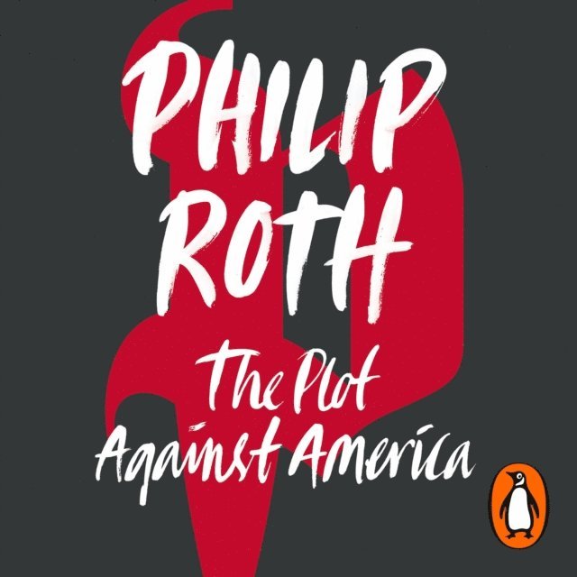 Philip Roth - Plot Against America, Ljudbok