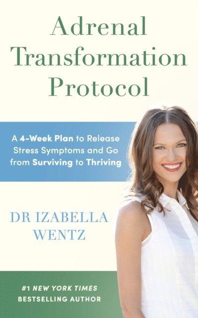 Izabella Wentz - Adrenal Transformation Protocol, E-bok