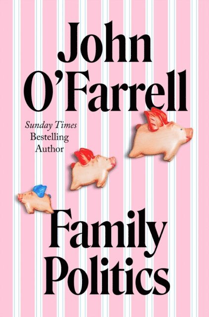 John O'Farrell - Family Politics, E-bok
