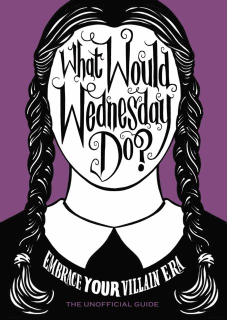 Pop Press - What Would Wednesday Do?, E-bok