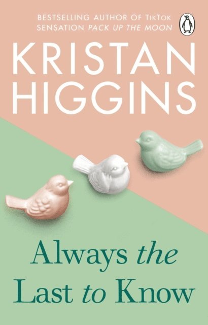 Kristan Higgins - Always the Last to Know, E-bok