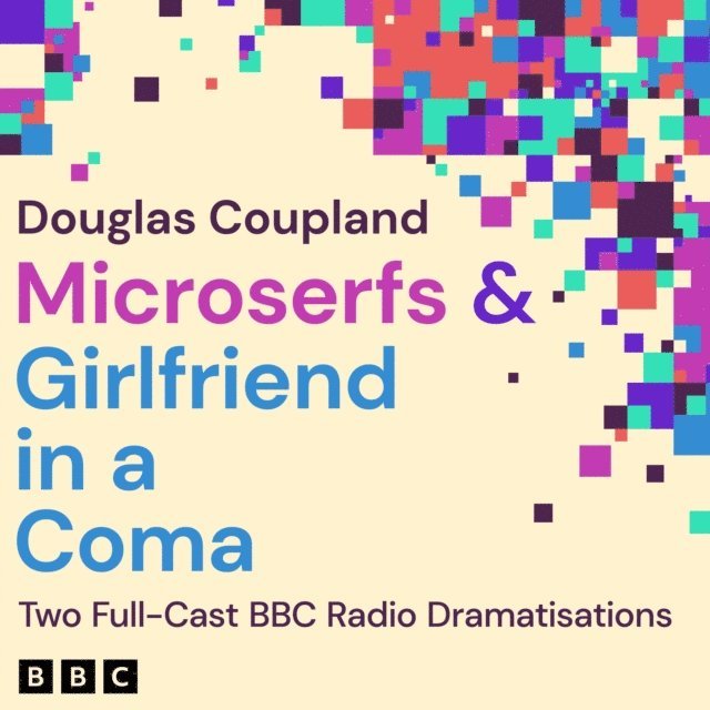 Douglas Coupland - Microserfs & Girlfriend in a Coma, Ljudbok