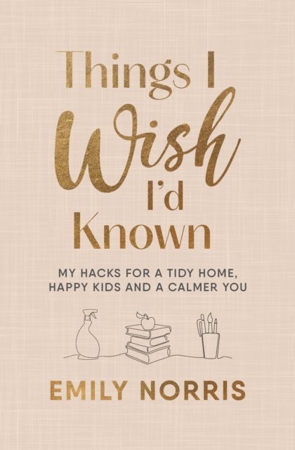 Emily Norris - Things I Wish I’d Known, E-bok