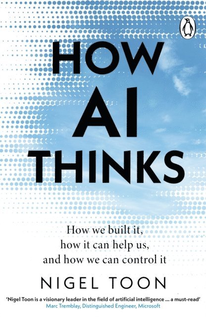 Nigel Toon - How AI Thinks, E-bok