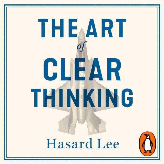 Hasard Lee - Art of Clear Thinking, Ljudbok