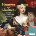 Humour and Madness: Early Restoration Comedies