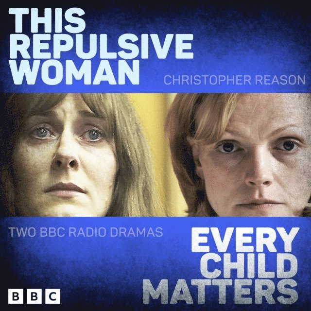 Christopher Reason - This Repulsive Woman and Every Child Matters, Ljudbok