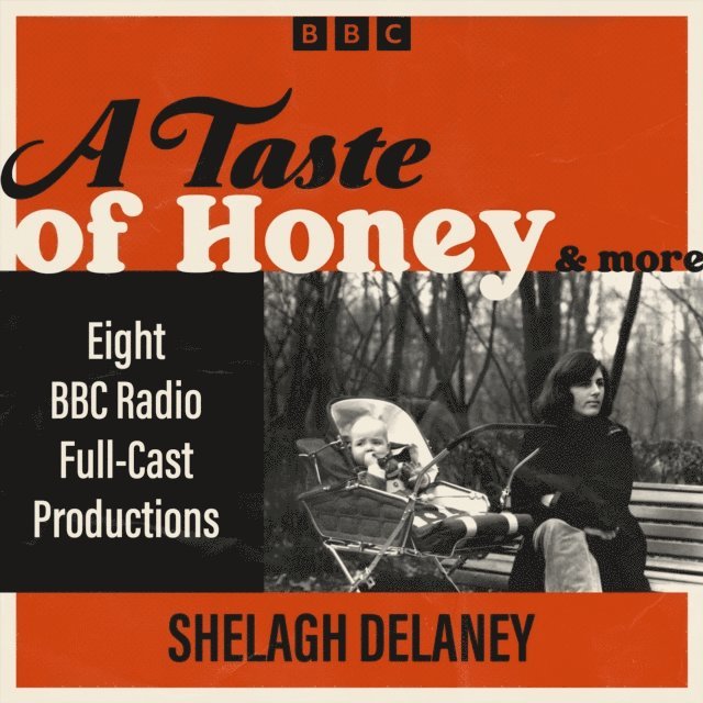 Shelagh Delaney - Taste of Honey & more, Ljudbok